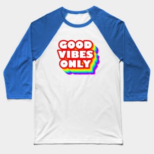 Good Vibes Design Baseball T-Shirt